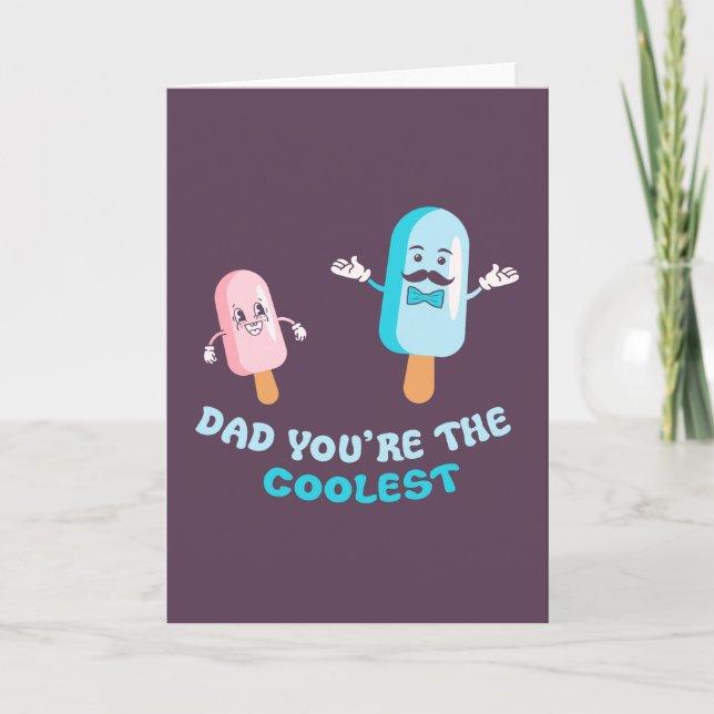 Dad you're the coolest Father's day dad joke pun Card (Front)