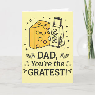 Dad You're The Gratest Cheese Funny Father's Day Card