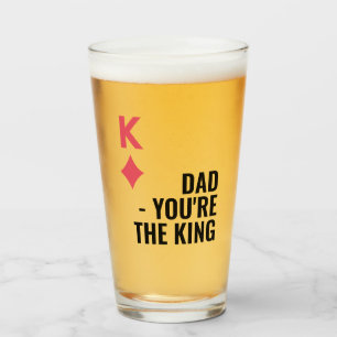 Dad You're The King Poker Fathers Day Beer Glass
