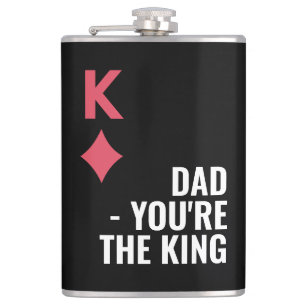 Dad You're The King Poker Fathers Day Hip Flask