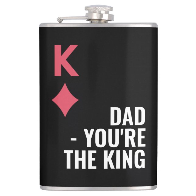 Dad You're The King Poker Fathers Day Hip Flask (Front)