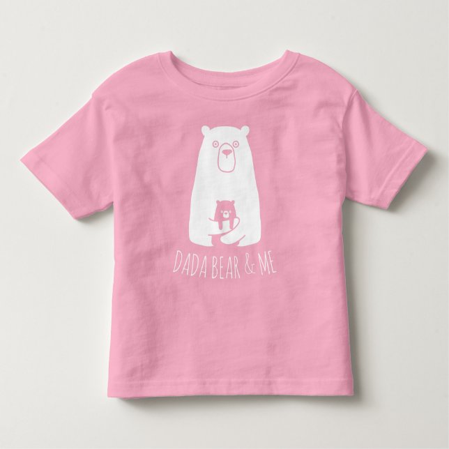 DADA BEAR & ME | Dad Kids Daughter Son Dada Bear Toddler T-Shirt (Front)