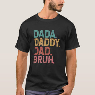 Dada Daddy Dad Bruh Dada Funny Father's Day 2022 T-Shirt