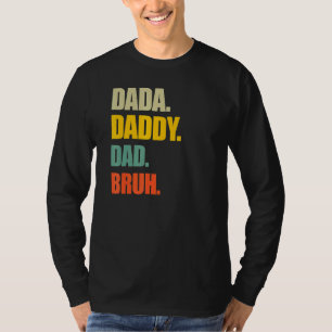 Dada Daddy Dad Bruh Daddy And Me Retro Vintage Fat T-Shirt