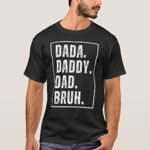 Dada Daddy Dad Bruh distressed retro Father's Day  T-Shirt