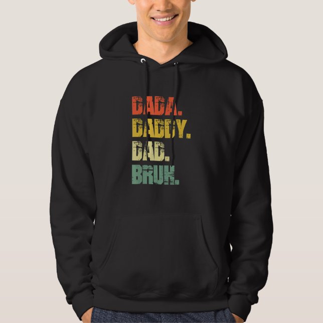 Dada Daddy Dad Bruh Father's Day Hoodie (Front)