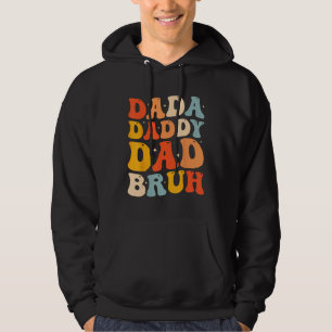 Dada Daddy Dad Bruh  Fatheru2019s Day Retro Groovy Hoodie