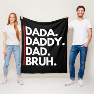DADA DADDY DAD BRUH FLEECE BLANKET