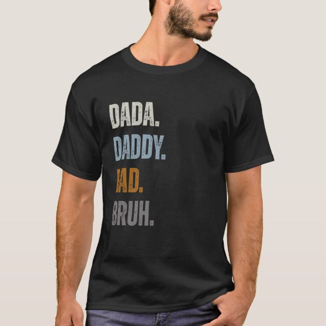 Dada Daddy Dad Bruh Funny Fathers Day T-Shirt (Front)