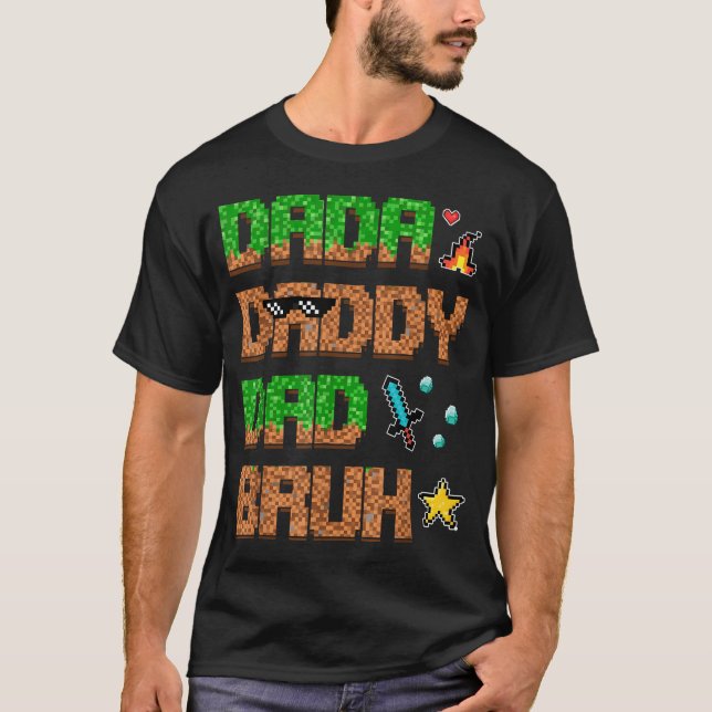 Dada Daddy Dad Bruh Funny Video Game Pixel T-Shirt (Front)