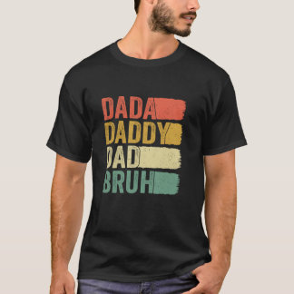 Dada Daddy Dad Bruh Retro Funny Fatherhood Father  T-Shirt