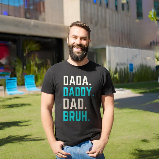 Dada daddy dad bruh T-Shirt (Creator Uploaded)