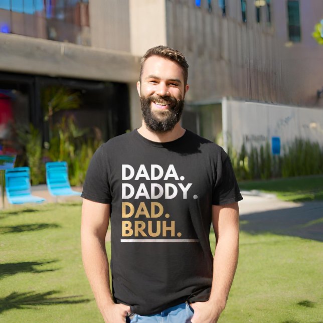Dada Daddy Dad Bruh T-Shirt (Creator Uploaded)