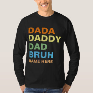 DADA DADDY DAD BRUH  T-Shirt