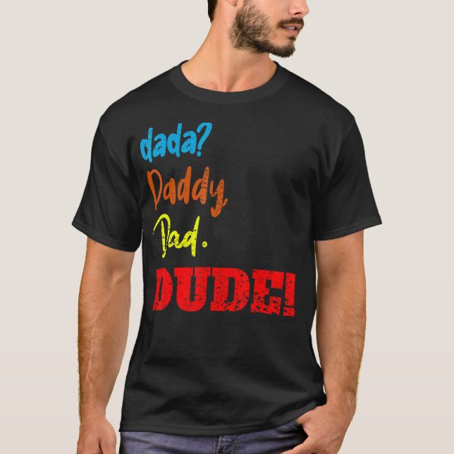 Dada Daddy Dad Dude Father's Day T-Shirt (Front)