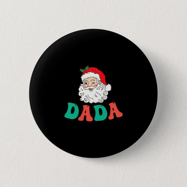 Dada Of 1st Birthday Pajamas Christmas Santa Match 6 Cm Round Badge (Front)