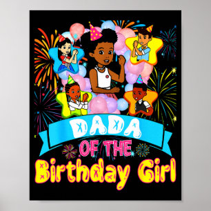 Dada Of Birthday Girl Gracie Birthday Dolls Girl P Poster