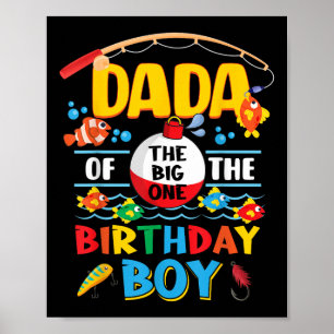 Dada Of The Big One Fishing 1st Birthday Ofishally Poster