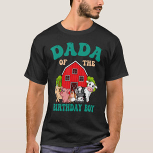 Dada Of The Birthday Boy Farm Animal Bday Family B T-Shirt