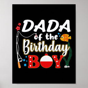 Dada Of The Birthday Boy Fishing Family Matching B Poster