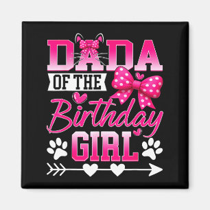 Dada Of The Birthday Girl Cat Kitty Family Matchin Magnet