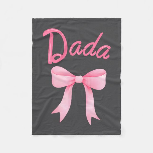 Dada Of The Birthday Girl Nk Coquette Bow Family M Fleece Blanket (Front)