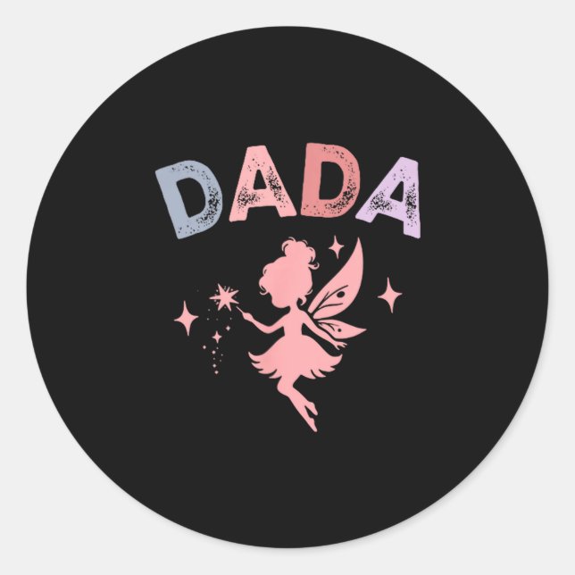 Dada Of The Little Fairy Birthday Girl Family Matc Classic Round Sticker (Front)