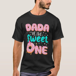 Dada Of The Sweet One 1St Birthday Doughnut Theme T-Shirt