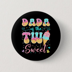 Dada of The Two Sweet 2nd Birthday Girl Ice Cream 6 Cm Round Badge