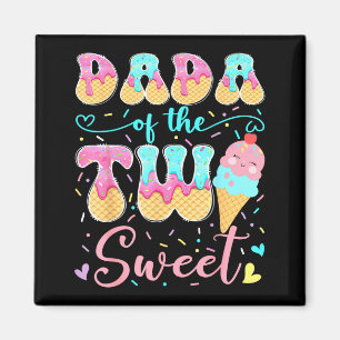 Dada of The Two Sweet 2nd Birthday Girl Ice Cream Magnet