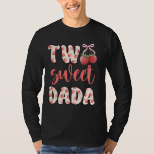 Dada of the Two Sweet Birthday Girl Strawberry Lov T-Shirt