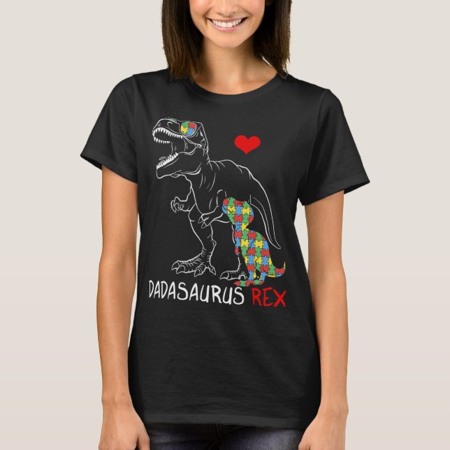 Dadasaurus Daddy Rex Autism Awareness Proud Dad Fa T-Shirt (Front)