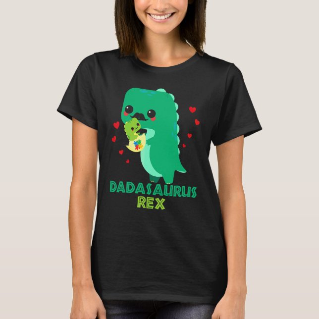 Dadasaurus Rex Autism Awareness Month Autistic Adh T-Shirt (Front)
