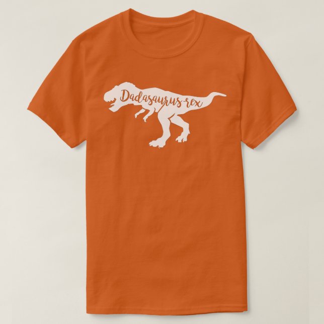 Dadasaurus Rex Funny Daddy Dinosaur  T-Shirt (Design Front)