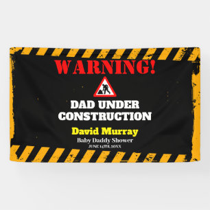 Dadchelor Party Warning DAD Under Construction Banner