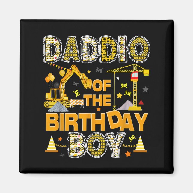 Daddio Of The Birthday Boy Construction Worker Magnet (Front)