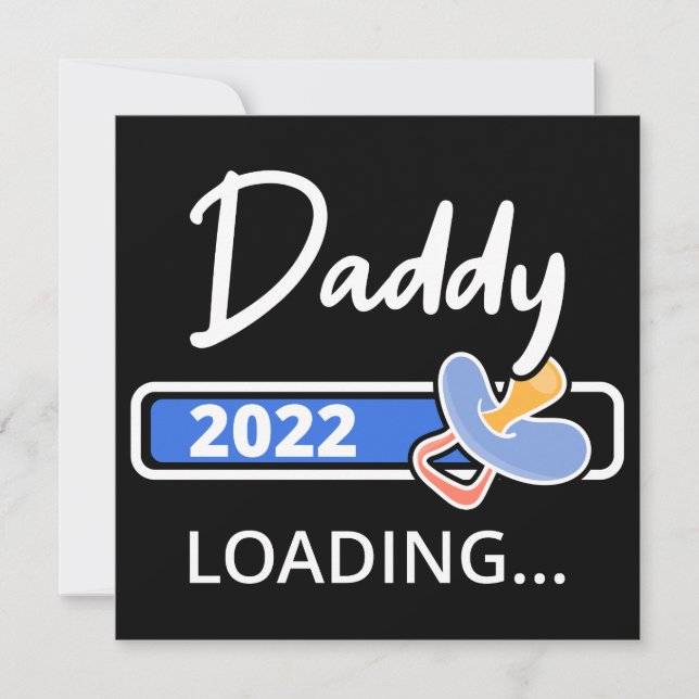 Daddy 2022 Loading I - Promoted To Dad Invitation (Front)