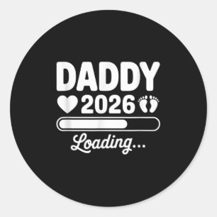 Daddy 2026 Loading Pregnancy Announcement New Dad Classic Round Sticker