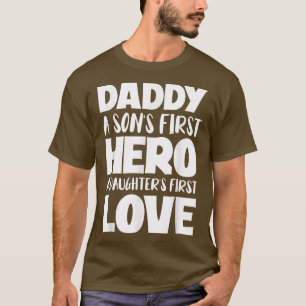 Daddy A Sons First Hero A Daughters First Love Fat T-Shirt