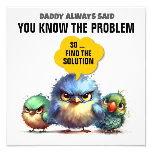 Daddy Always Said ... Photo Print