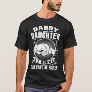 Daddy and Daughter A Bond that can't be broken Fat T-Shirt