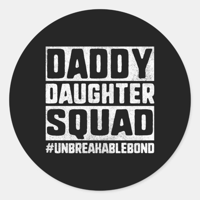 Daddy And Daughter Father Daughter Squad Bond Classic Round Sticker (Front)