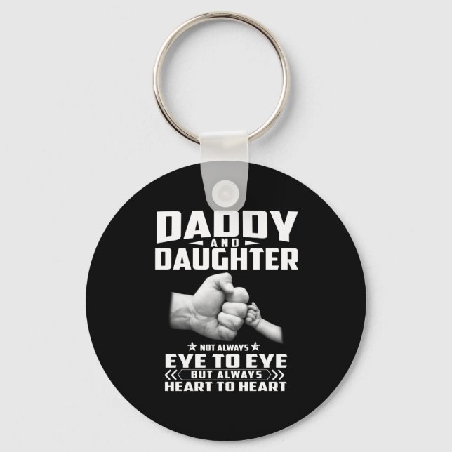 Daddy And Daughter Not Always Eye To Eye But Heart Key Ring (Front)