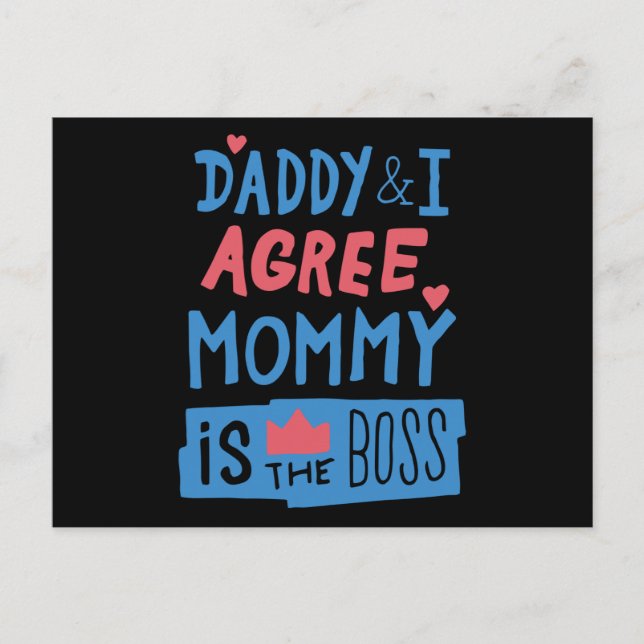 Daddy and I agree Mummy is the boss Postcard (Front)