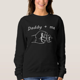 Daddy and Me Best Dad Ever Fist Bump  Father's Day Sweatshirt