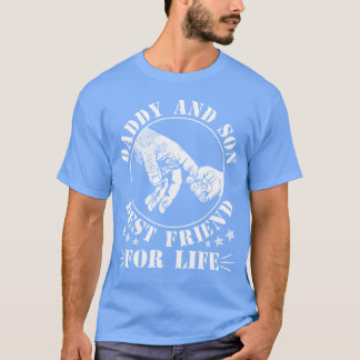 Daddy and Son Best Friend For Life friends T-Shirt