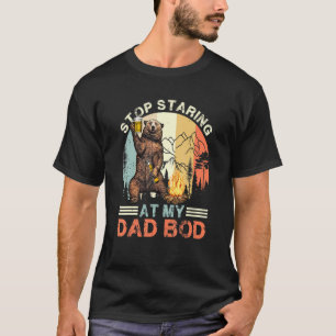 Daddy Bear Drink Beer - Stop Staring At My - Dad B T-Shirt