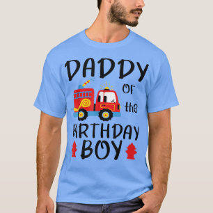 Daddy Birthday Boy Fire Truck Toddler Firefighter  T-Shirt