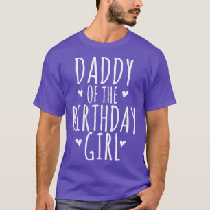 Daddy Birthday Father Birthday Party T-Shirt