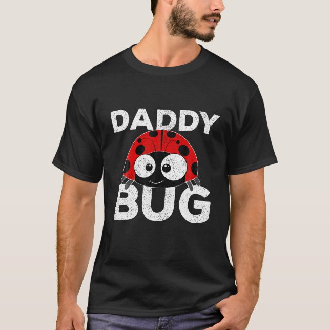 Daddy Bug Funny Ladybug Lover Cute Dad Fathers Day T-Shirt (Front)